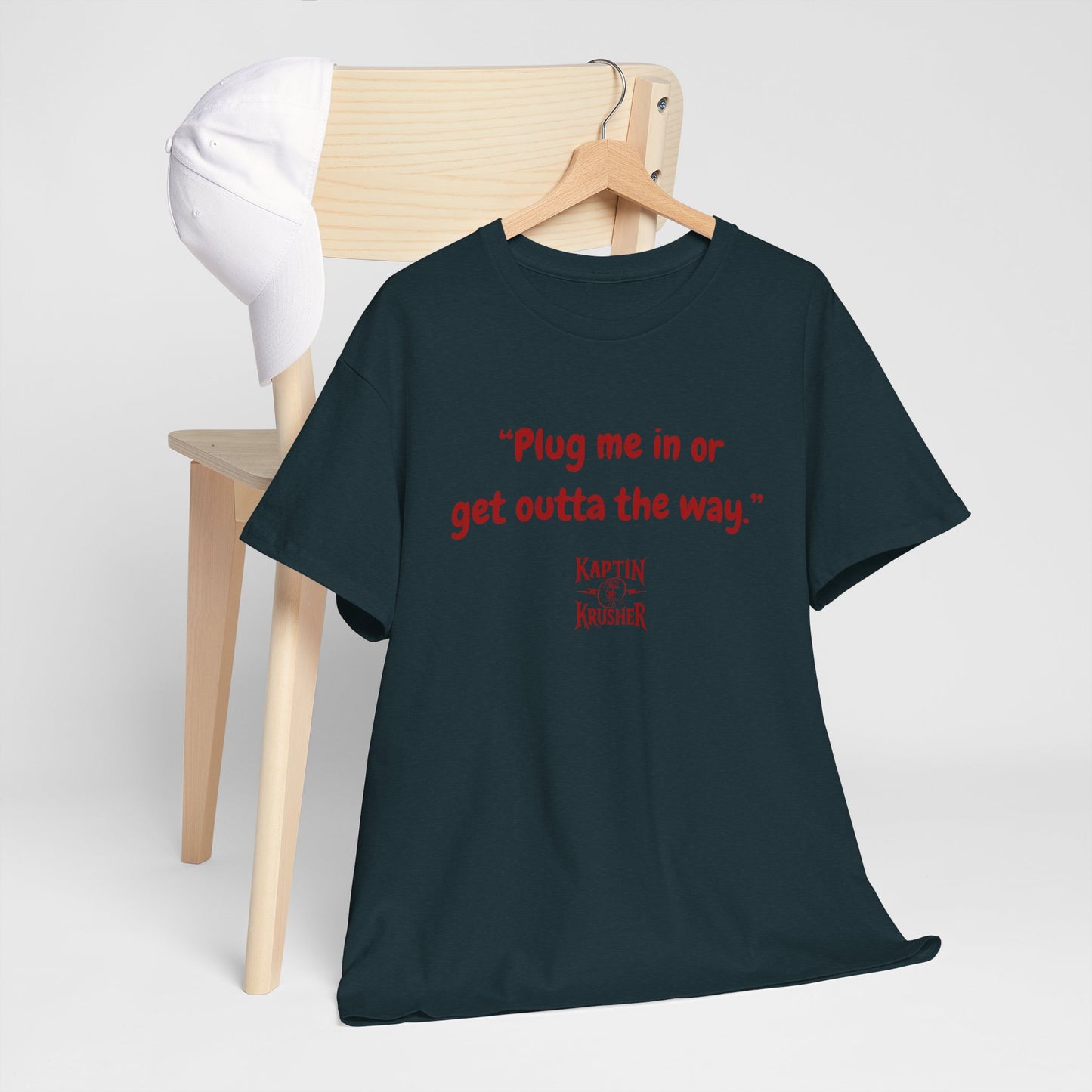Kaptin Krusher Band T-Shirt – Plug In or Get Out Unisex Cotton Tee, Funny Graphic Tee, Gift for Tech Lovers, Casual Wear, Statement Shirt,