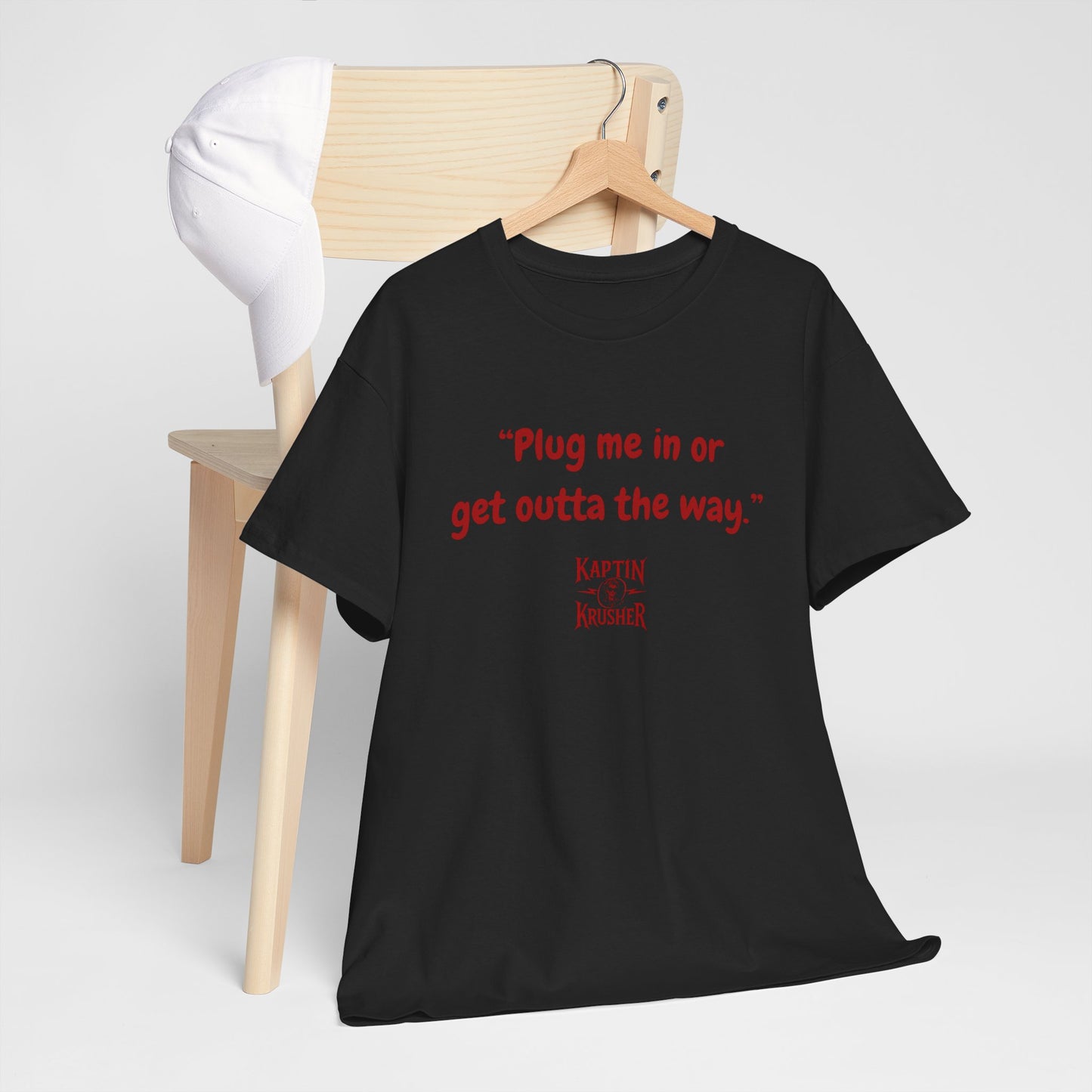 Kaptin Krusher Band T-Shirt – Plug In or Get Out Unisex Cotton Tee, Funny Graphic Tee, Gift for Tech Lovers, Casual Wear, Statement Shirt,